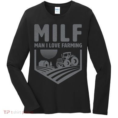 Funny Farmer Milf Man I Love Farming Gift Women's Long Sleeve Shirt