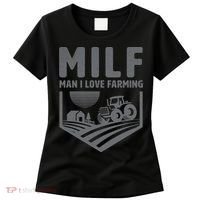 Funny Farmer Milf Man I Love Farming Gift Women's T-Shirt thumb 0