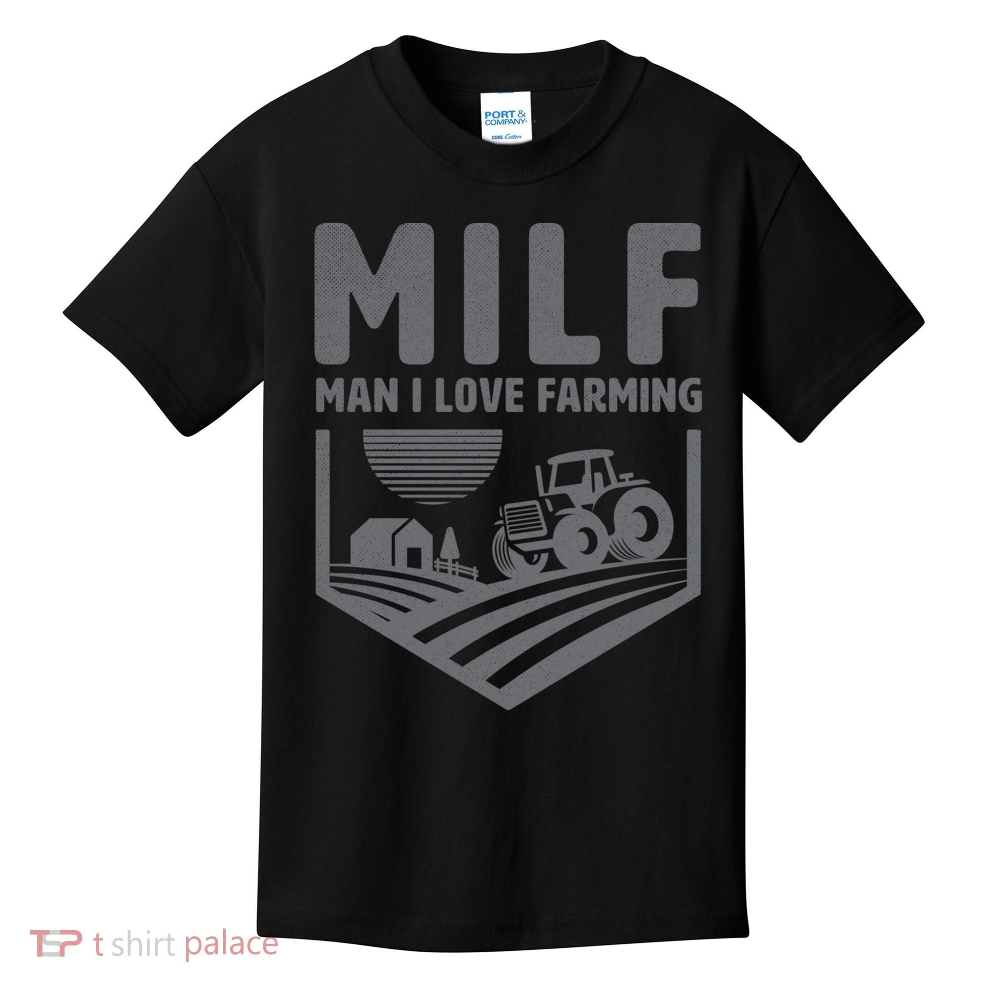 Funny Farmer Milf Man I Love Farming Gift Kids T-Shirt