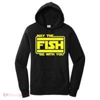 Funny Fishing May The Fish Be With You Fisher Women's Hoodie thumb 0