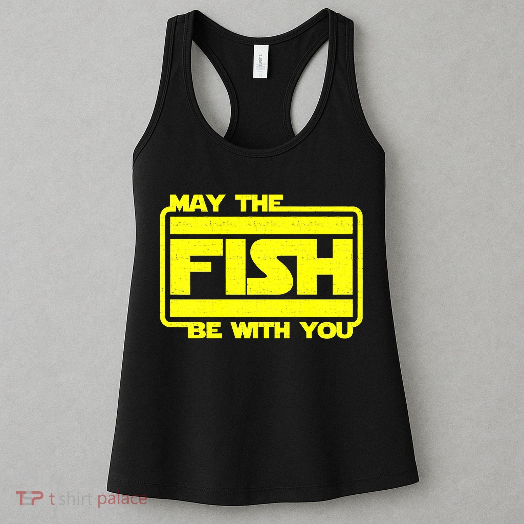 Funny Fishing May The Fish Be With You Fisher Women's Tank Top