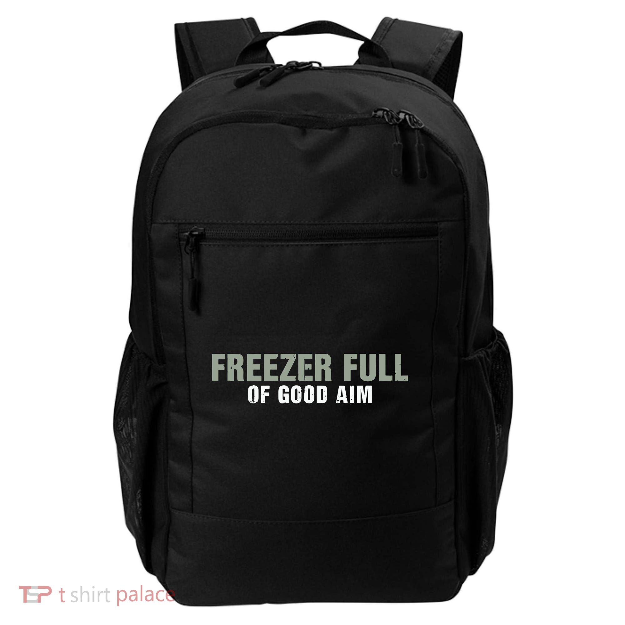 Freezer Full Of Good Aim Funny Saying Backpack