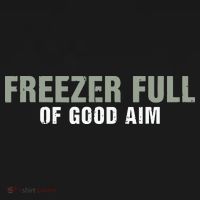 Freezer Full Of Good Aim Funny Saying Mousepad thumb 1