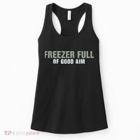 Freezer Full Of Good Aim Funny Saying Women's Tank Top thumb 0