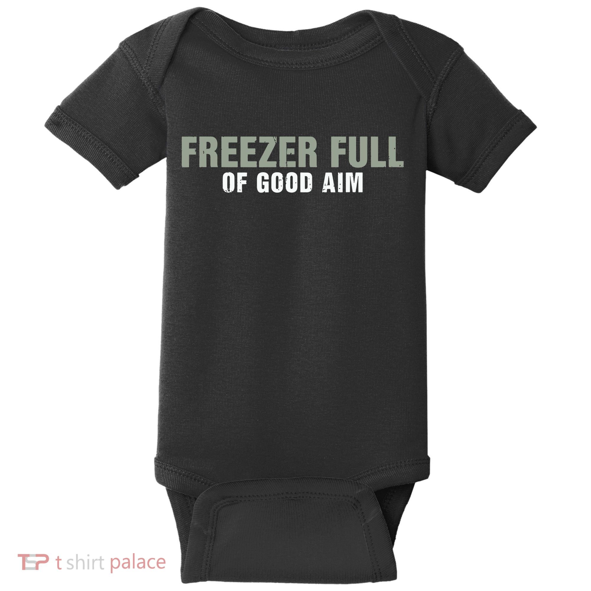 Freezer Full Of Good Aim Funny Saying Baby Bodysuit