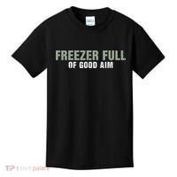 Freezer Full Of Good Aim Funny Saying Kids T-Shirt thumb 0