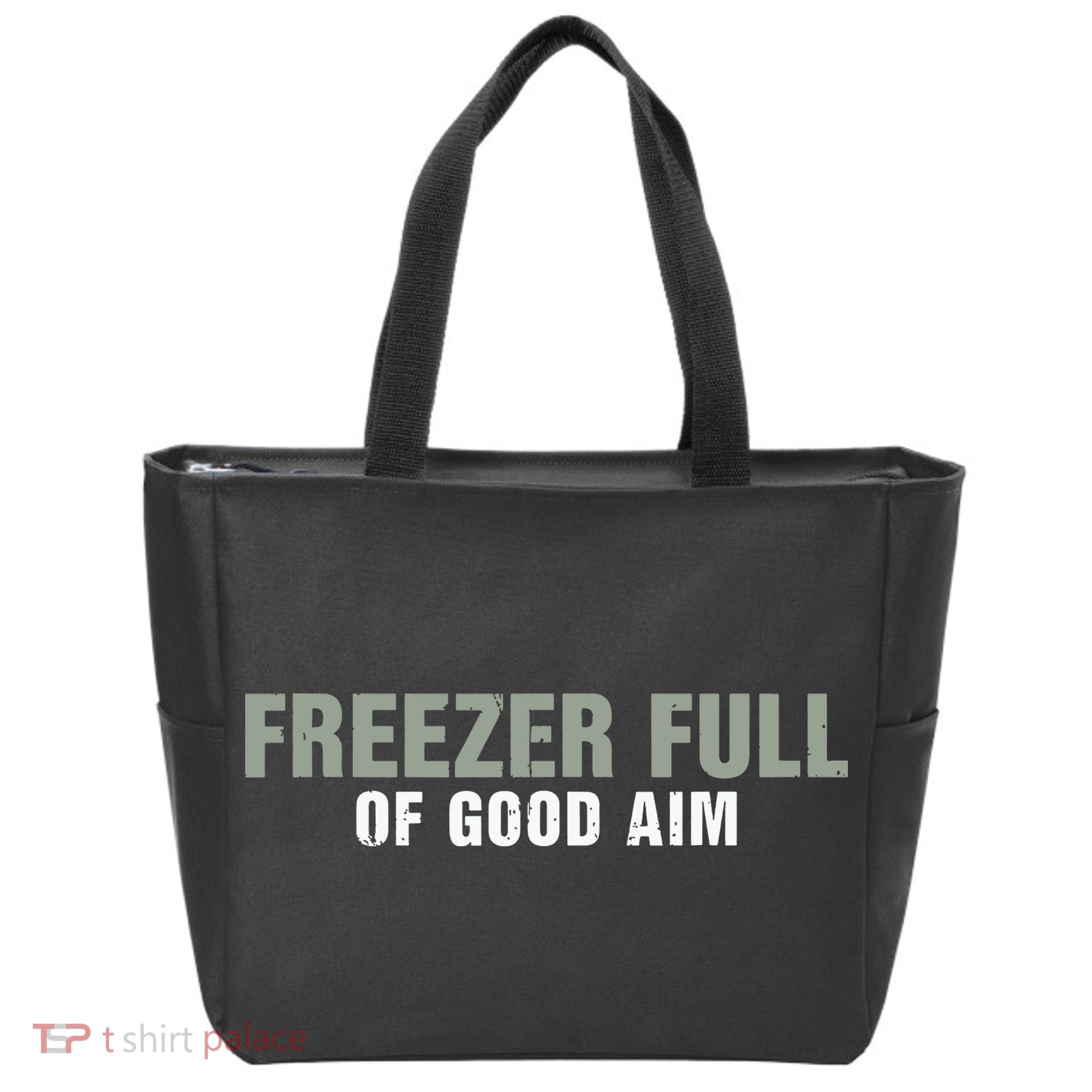 Freezer Full Of Good Aim Funny Saying Tote Bag