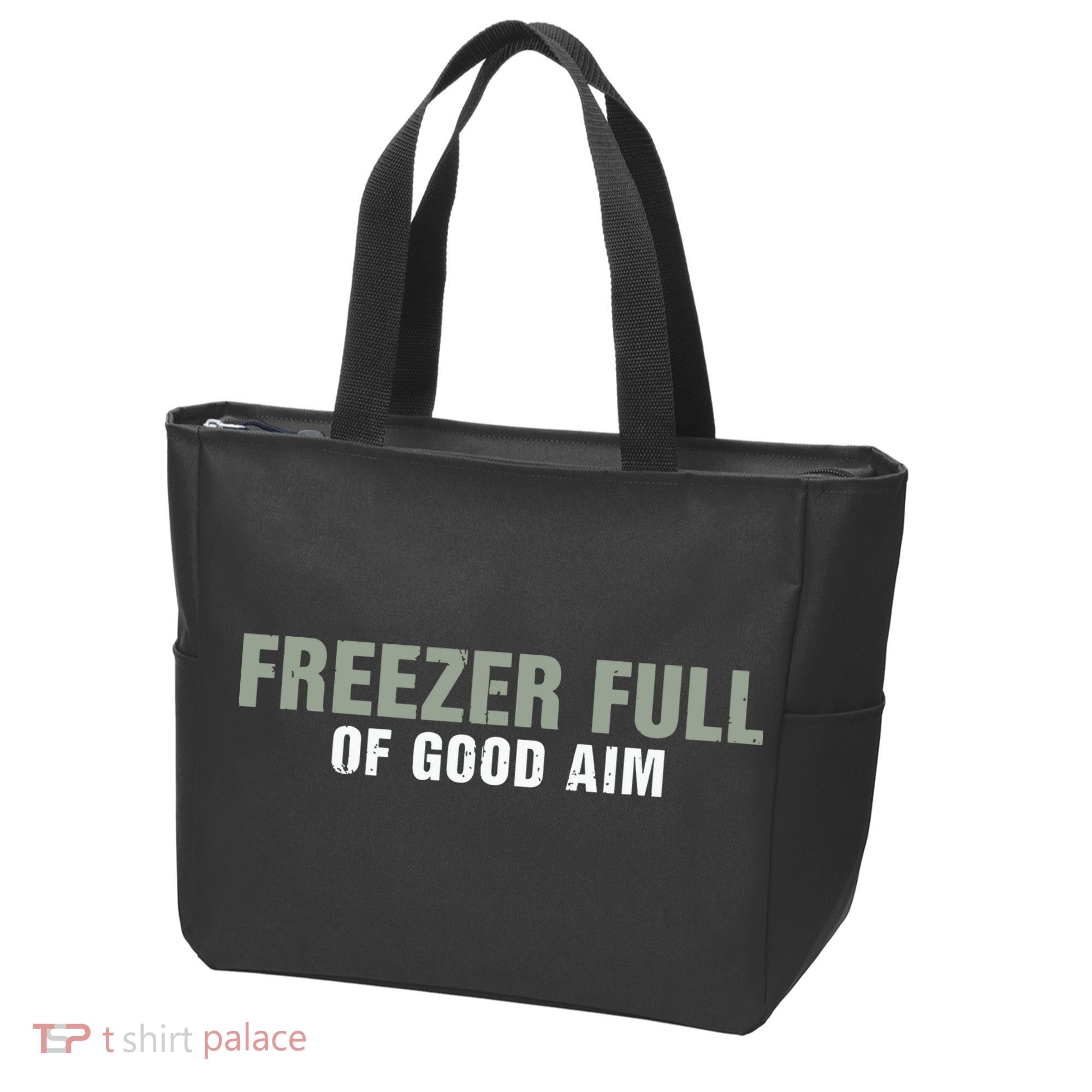 Freezer Full Of Good Aim Funny Saying Tote Bag