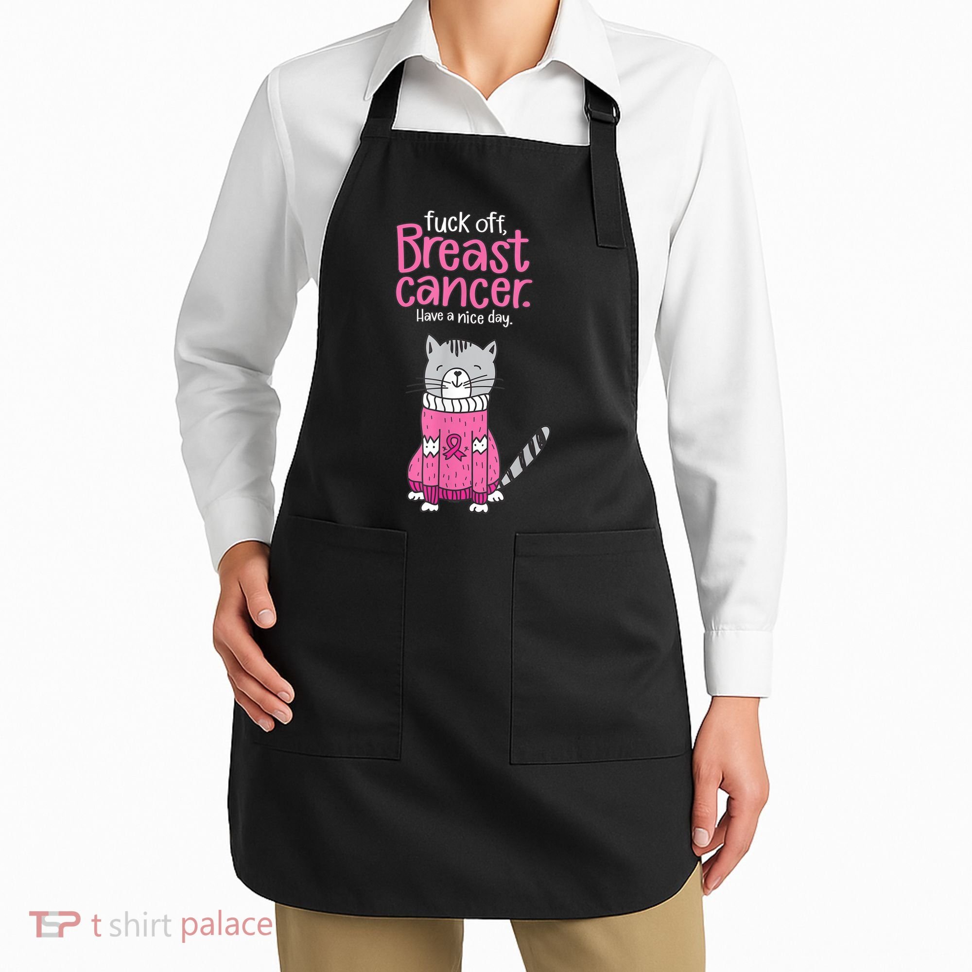 Funny Fuck Off Breast Cancer Have A Nice Day Cat Apron