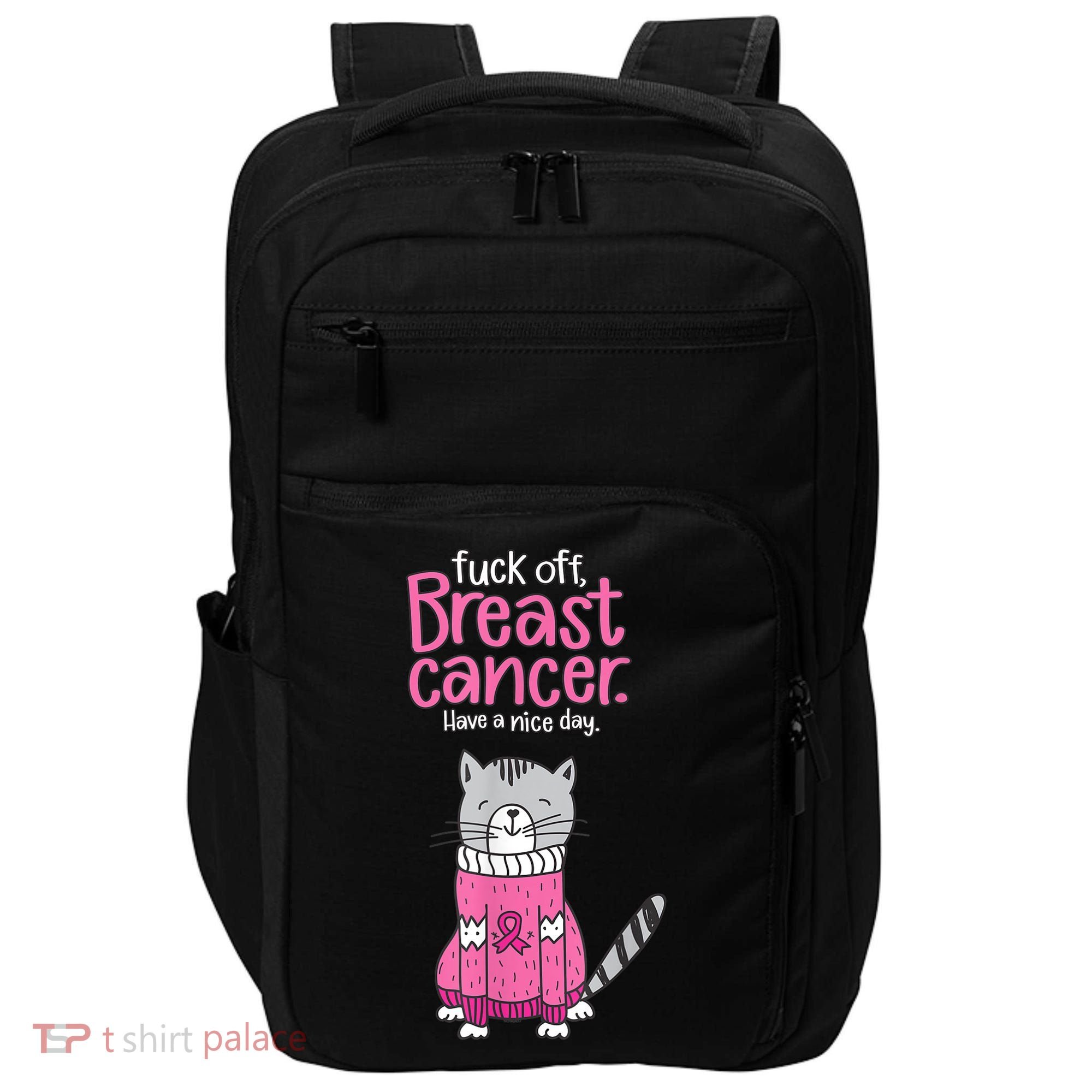 Funny Fuck Off Breast Cancer Have A Nice Day Cat Impact Tech Backpack
