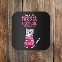 Funny Fuck Off Breast Cancer Have A Nice Day Cat Coaster thumb 0