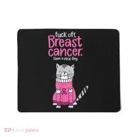 Funny Fuck Off Breast Cancer Have A Nice Day Cat Mousepad thumb 0