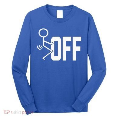 Funny Fuck Off Meme Long Sleeve Shirt