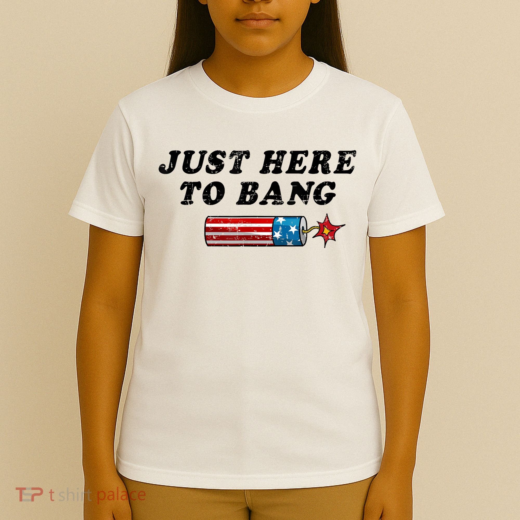 Funny Fourth Of July 4th Of July Im Just Here To Bang T-Shirt