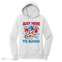 Funny Fourth Of July 4th Of July Just Here To Bang Fireworks Women's Hoodie thumb 0