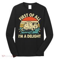 Funny First Of All IM A Delight Gift Long Sleeve Shirt thumb 0