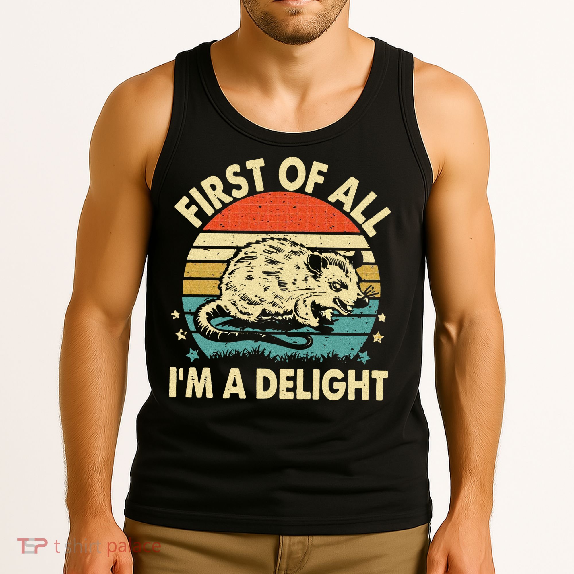 Funny First Of All IM A Delight Gift Tank Top