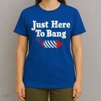 Funny Fourth Of July 4th Of July I'm Just Here To Bang T-Shirt thumb 4