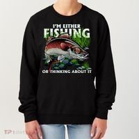 Funny Fishing Or Thinking About It Women's Sweatshirt thumb 0