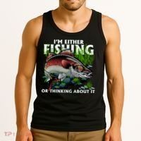 Funny Fishing Or Thinking About It Tank Top thumb 3