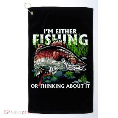 Funny Fishing Or Thinking About It Golf Towel