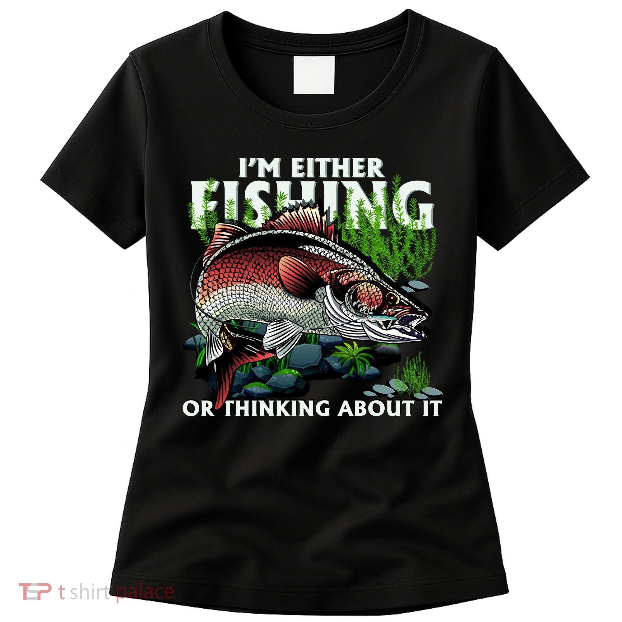 Funny Fishing Or Thinking About It Women's T-Shirt
