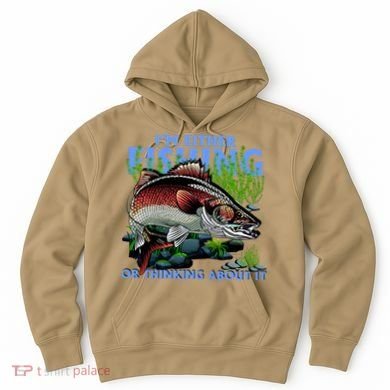 Funny Fishing Or Thinking About It Hoodie