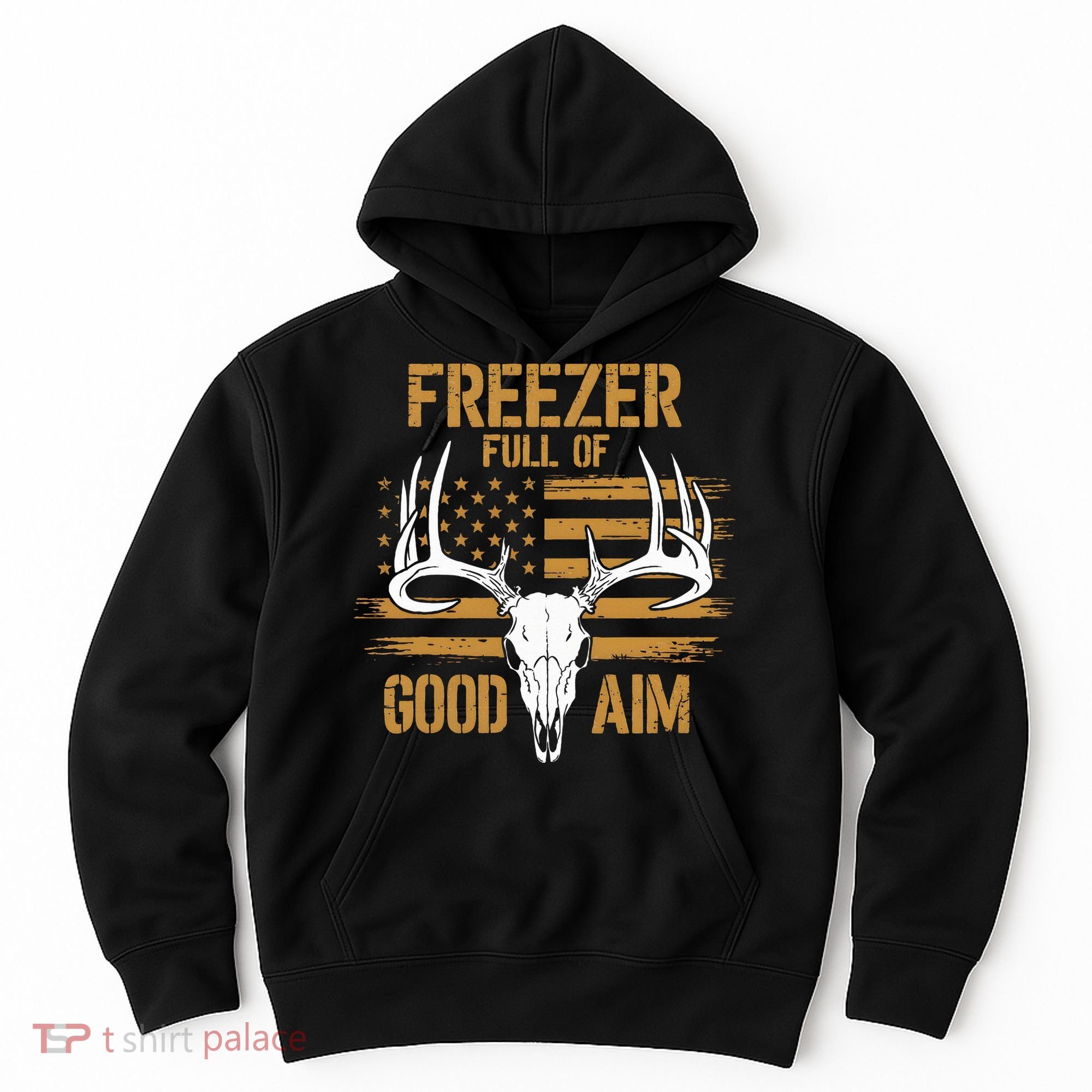 Freezer Full Of Good Aim Deer Hunting Season Hunter Dad Hoodie