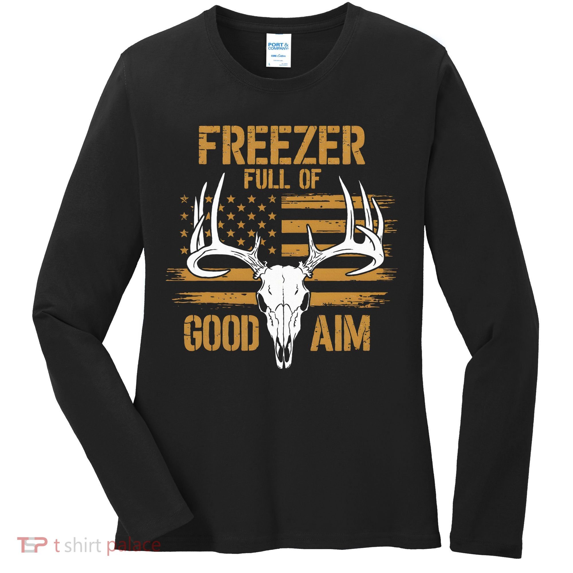 Freezer Full Of Good Aim Deer Hunting Season Hunter Dad Women's Long Sleeve Shirt