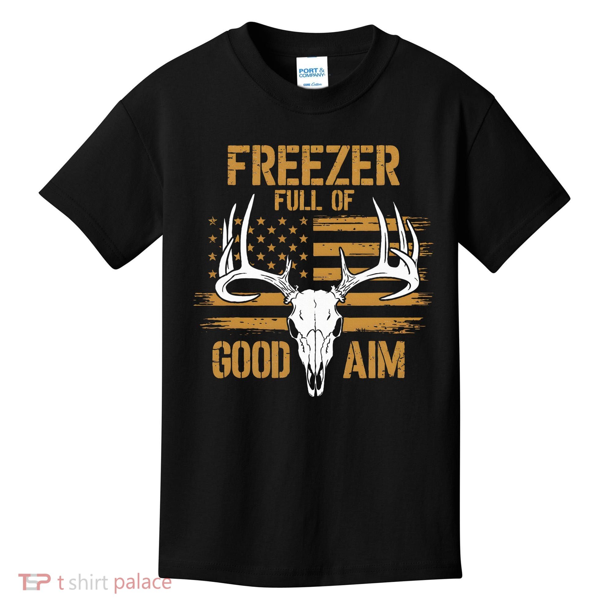 Freezer Full Of Good Aim Deer Hunting Season Hunter Dad Kids T-Shirt