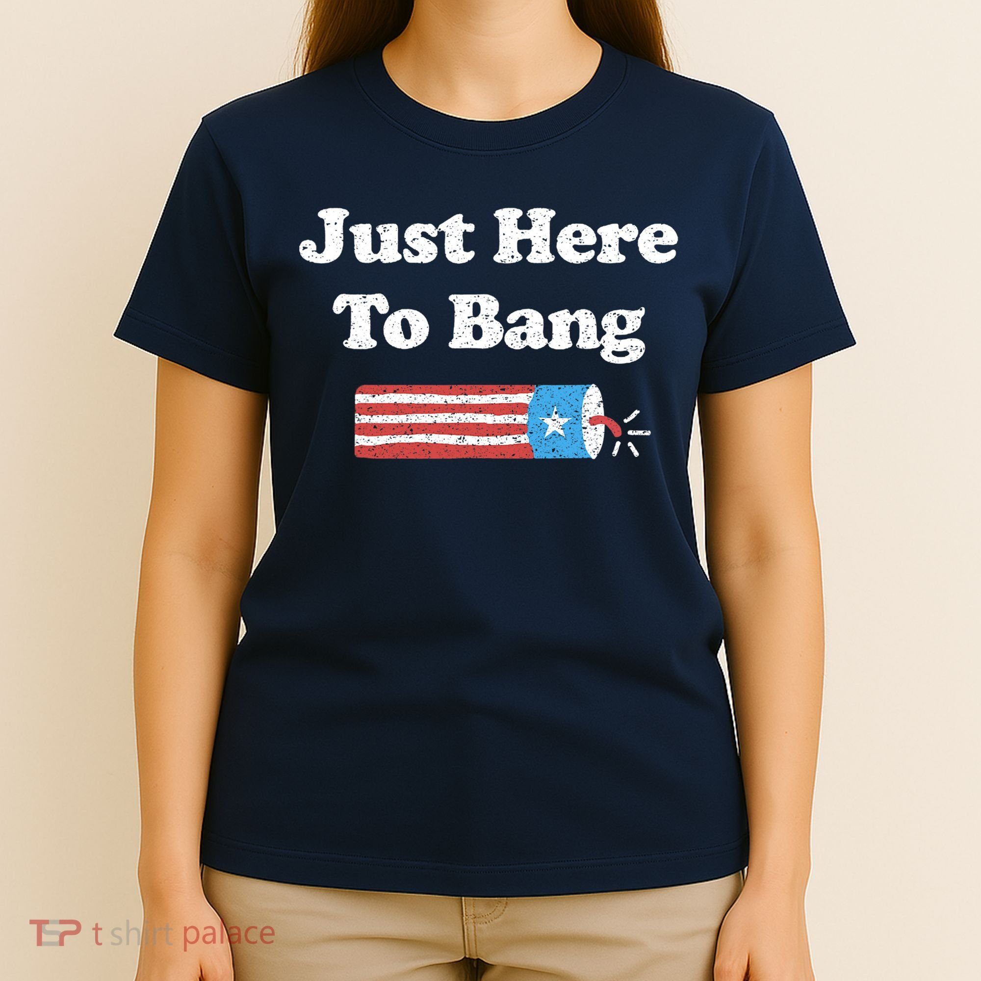 Funny Fourth Of July 4th Of July I'm Just Here To Bang T-Shirt