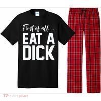 Funny First Of All Eat A Dick Funny Sarcasm Gift Pajama Set thumb 0