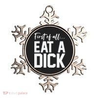 Funny First Of All Eat A Dick Funny Sarcasm Gift Ornament thumb 0