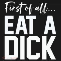Funny First Of All Eat A Dick Funny Sarcasm Gift Ornament thumb 1