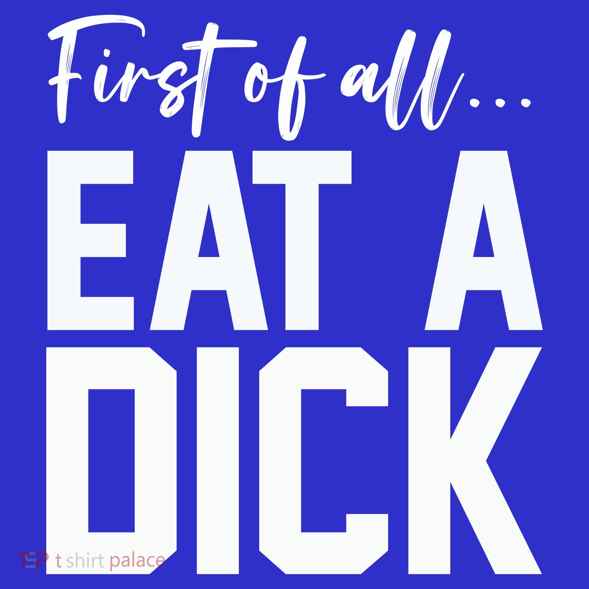 Funny First Of All Eat A Dick Funny Sarcasm Gift Women's Tank Top