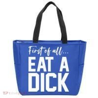 Funny First Of All Eat A Dick Funny Sarcasm Gift Tote Bag thumb 0