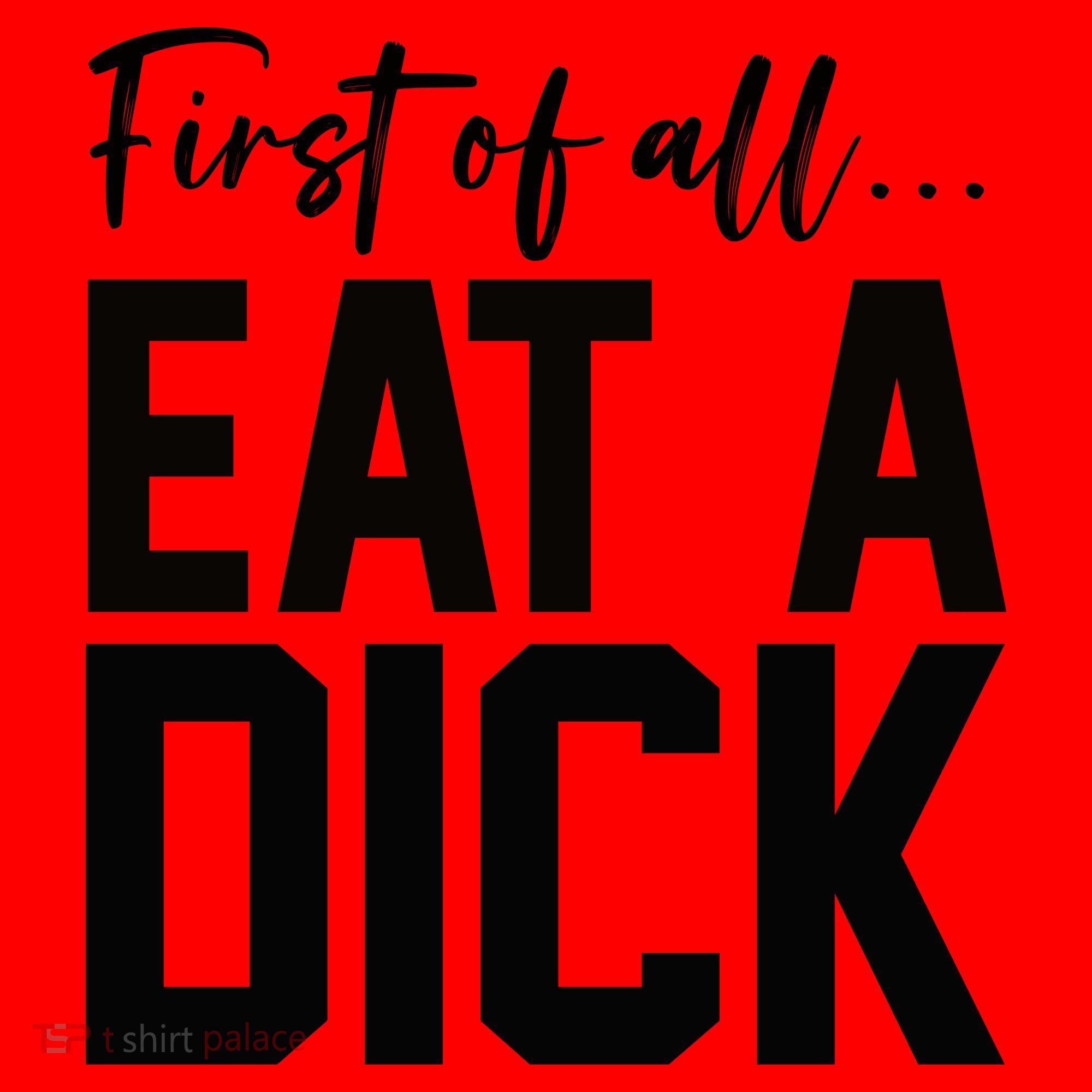 Funny First Of All Eat A Dick Funny Sarcasm Gift Santa Hat