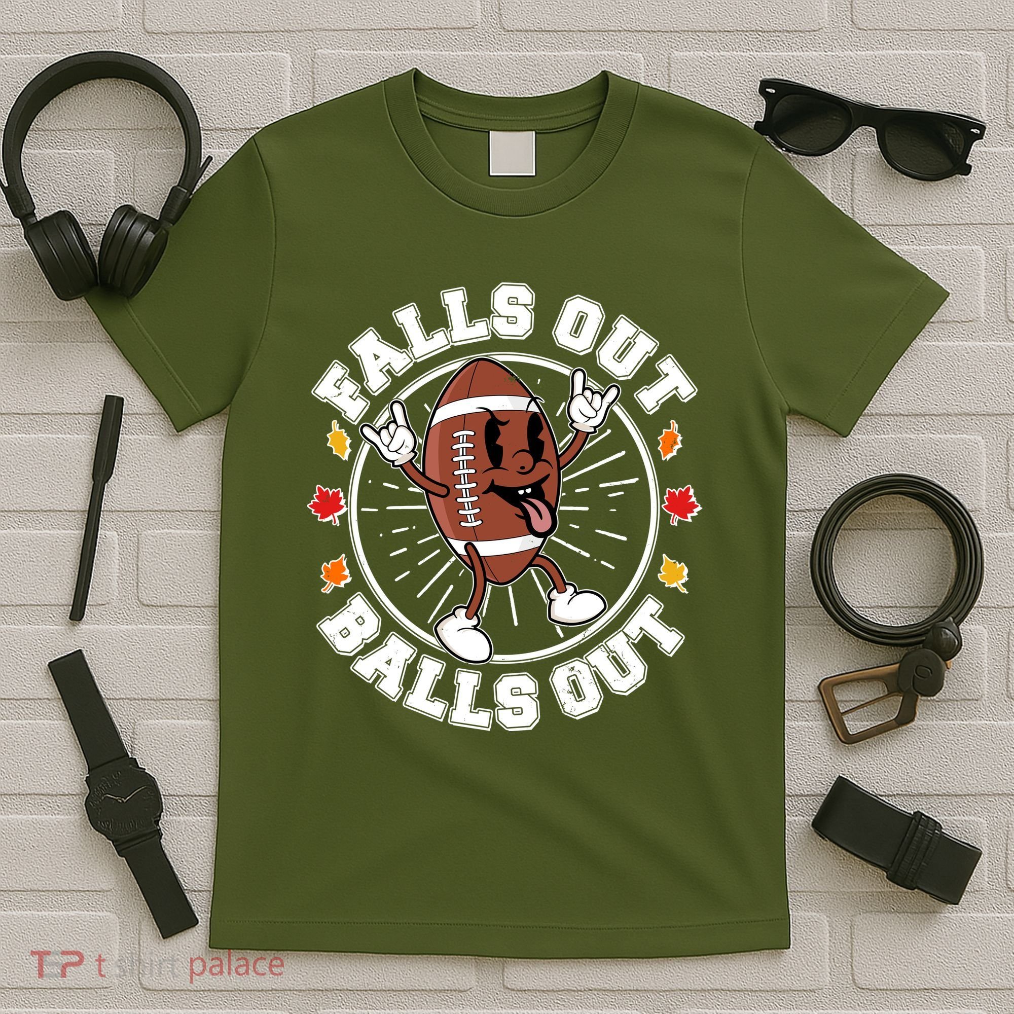 Funny Falls Out Balls Out Football Fall Season Sports Fan T-Shirt