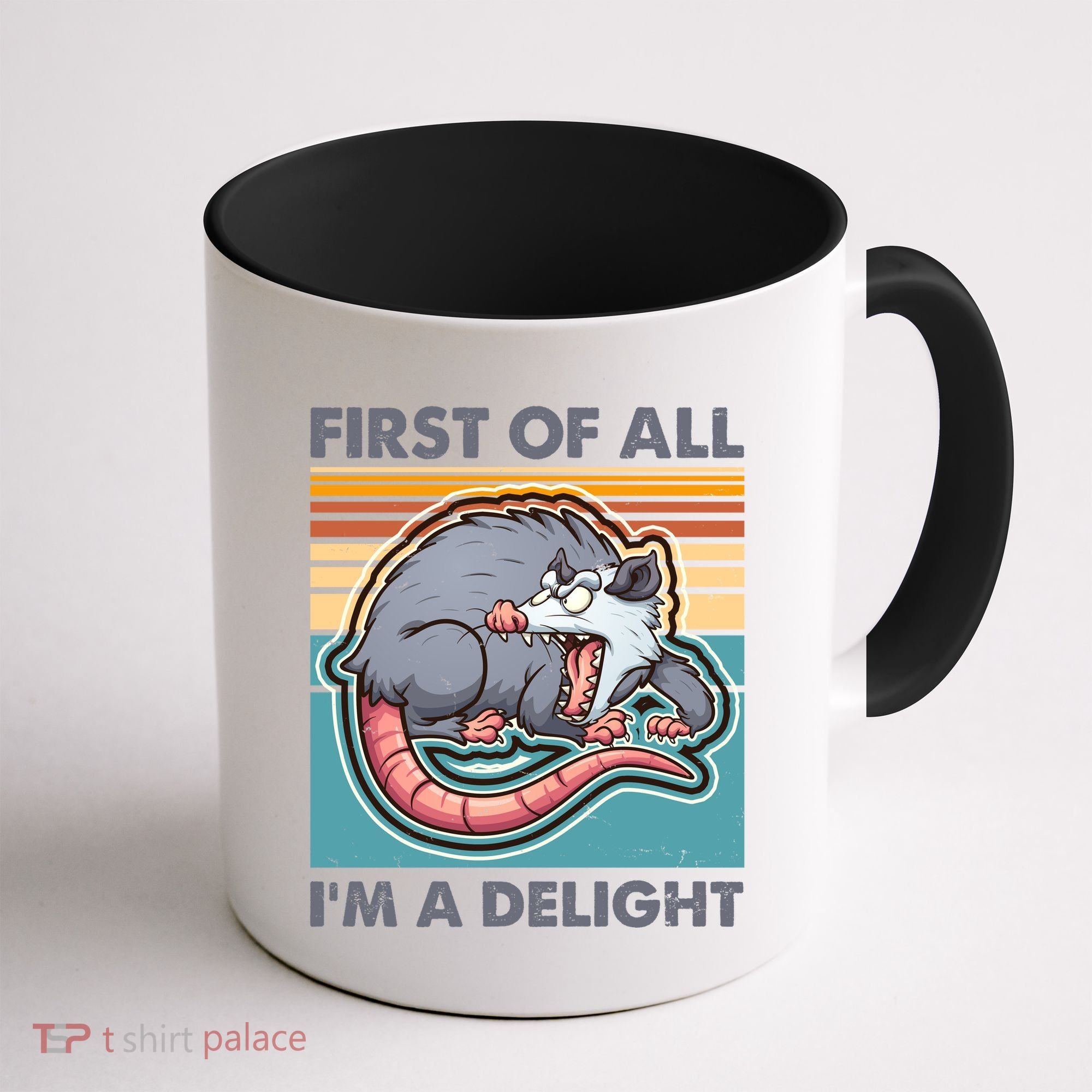 Funny First Of All Im A Delight Screaming Opossum Coffee Mug