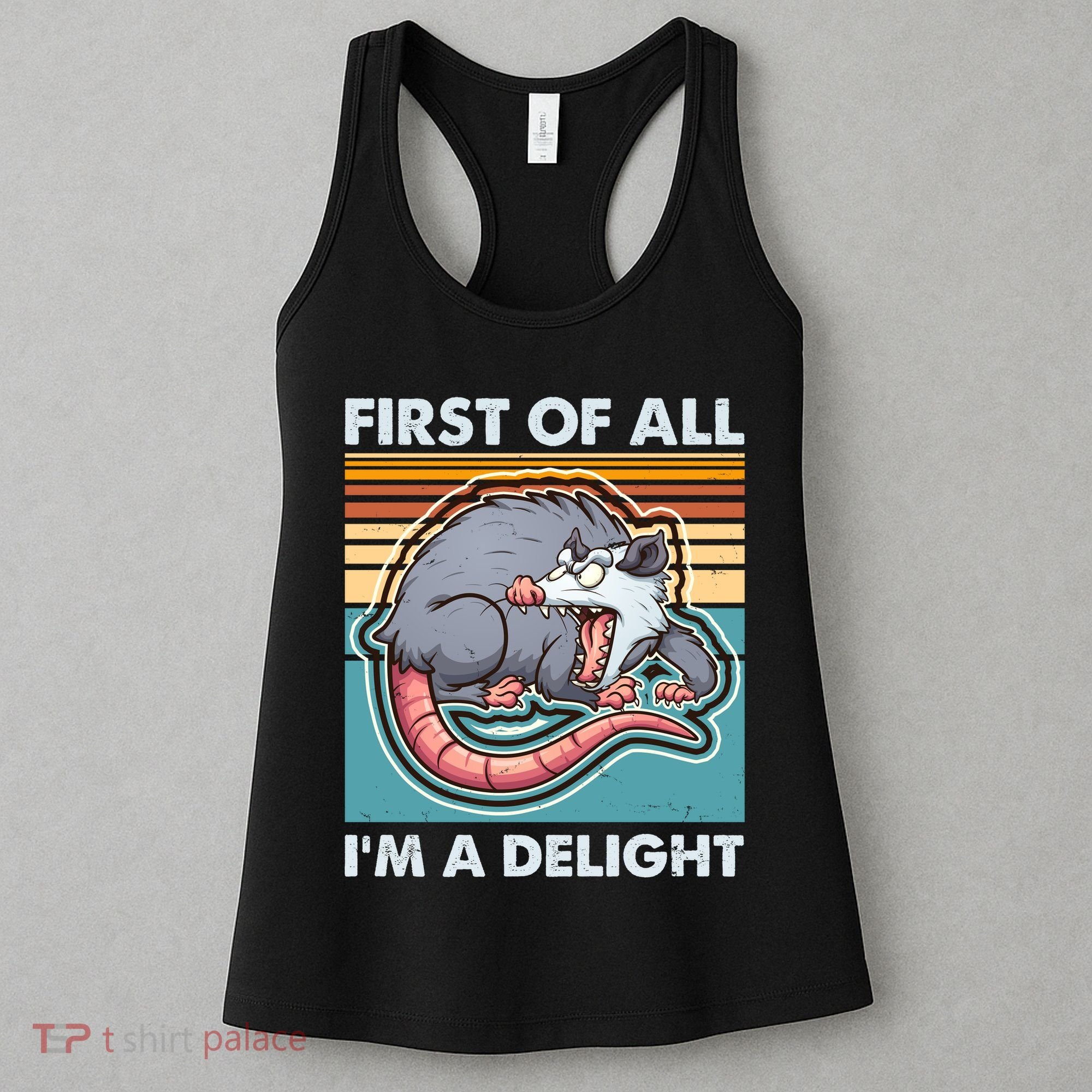 Funny First Of All Im A Delight Screaming Opossum Women's Tank Top