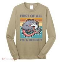 Funny First Of All Im A Delight Screaming Opossum Long Sleeve Shirt thumb 0