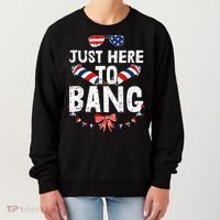 Funny Fourth Of July 4th Of July IM Just Here To Bang Women's Sweatshirt thumb 0