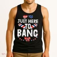 Funny Fourth Of July 4th Of July IM Just Here To Bang Tank Top thumb 3