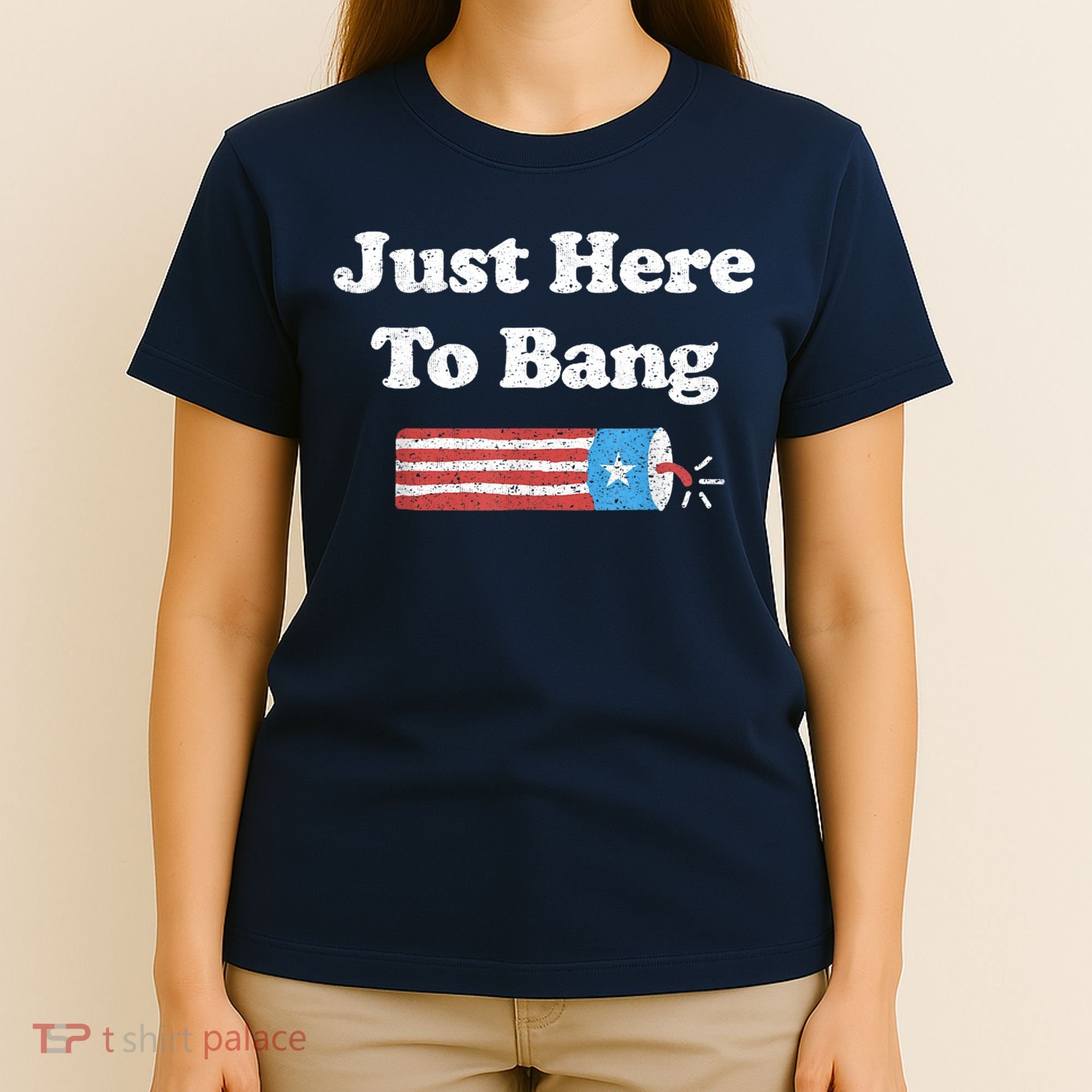 Funny Fourth Of July 4th Of July I'm Just Here To Bang T-Shirt