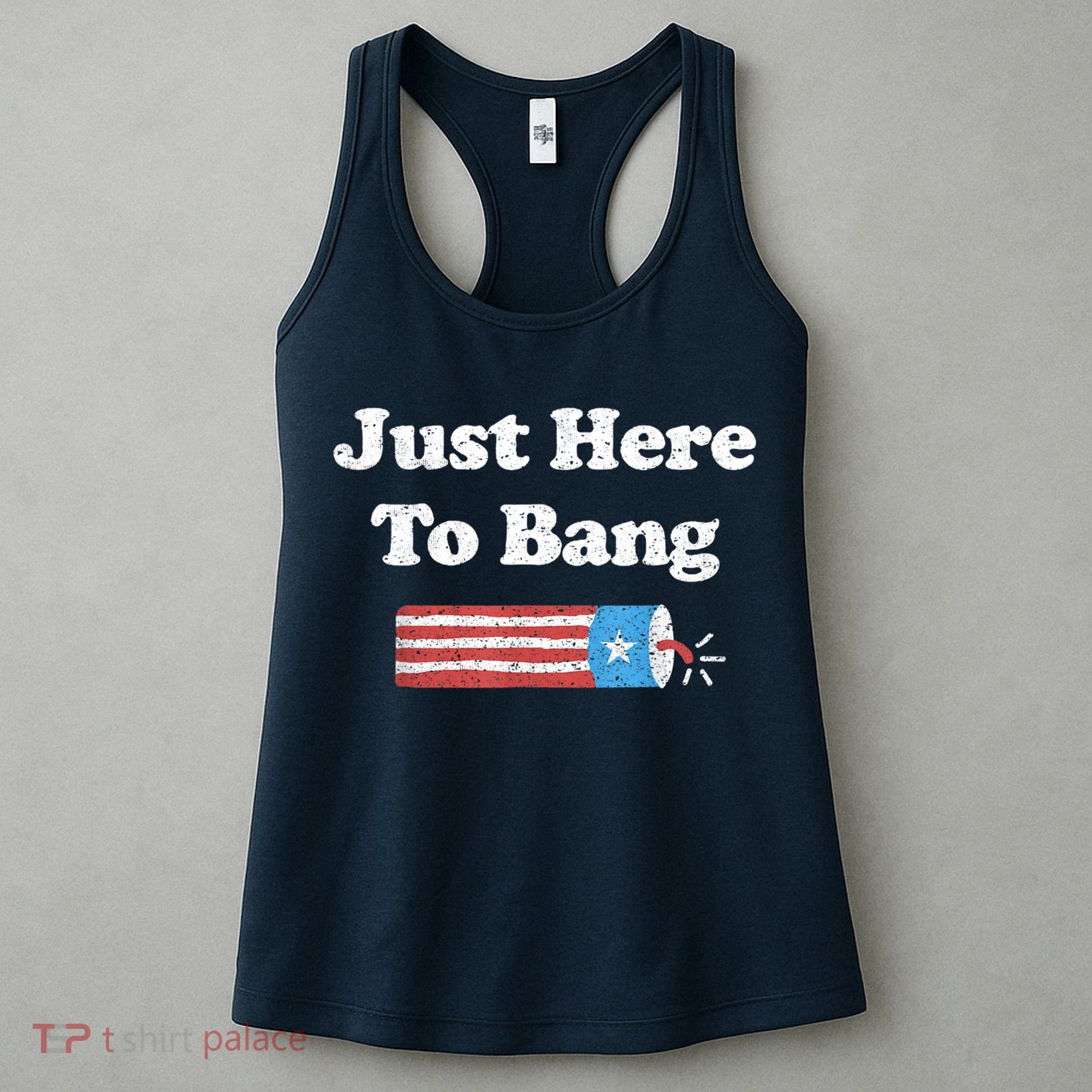 Funny Fourth Of July 4th Of July I'm Just Here To Bang Women's Tank Top