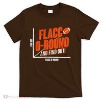 Funny Flacc O Round And Find Out Football Fan T-Shirt thumb 0