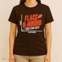 Funny Flacc O Round And Find Out Football Fan T-Shirt thumb 4