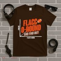 Funny Flacc O Round And Find Out Football Fan T-Shirt thumb 5