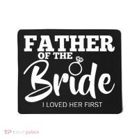 Funny Father Of The Bride Fatherly Love Dad Mousepad thumb 0