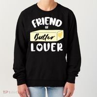 Funny Friend Of Butter Lover Matching Group Women's Sweatshirt thumb 0